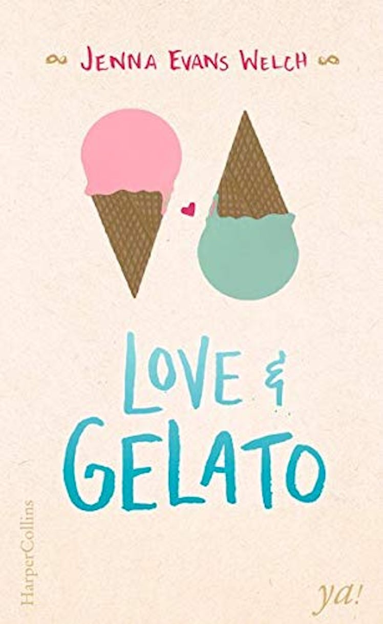 Love and Gelato by Jenna Evans Welch is similar to The Summer I Turned Pretty.