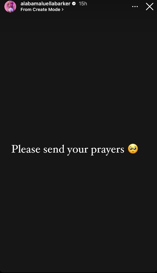 On June 28, Alabama Barker posted an Instagram Story asking her followers for "prayers."