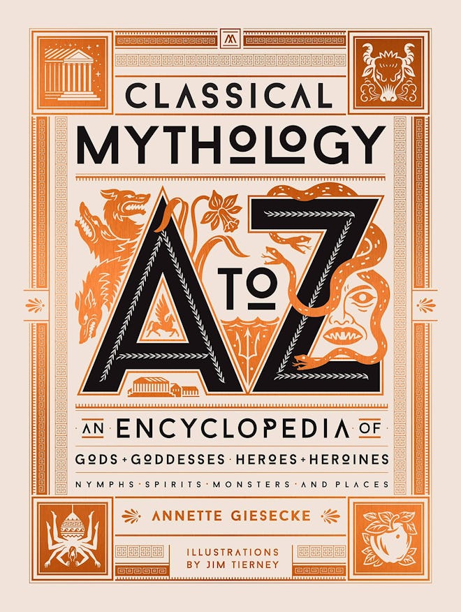 ‘Classical Mythology A to Z: An Encyclopedia of Gods & Goddesses, Heroes & Heroines, Nymphs, Spirits…
