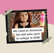 A screen shot of a TikTok depicting a "We need an american girl doll who..." meme.