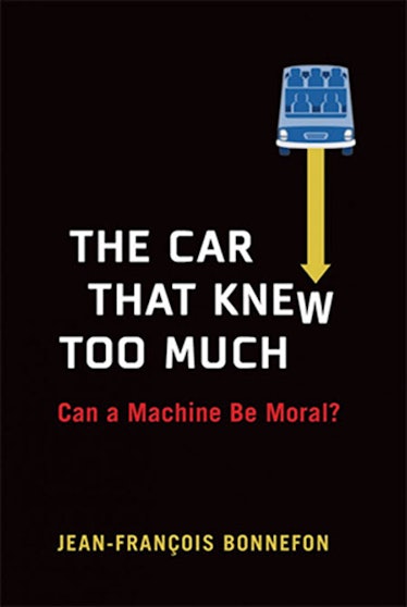 This article is adapted from Jean-François Bonnefon’s book “The Car That Knew Too Much“