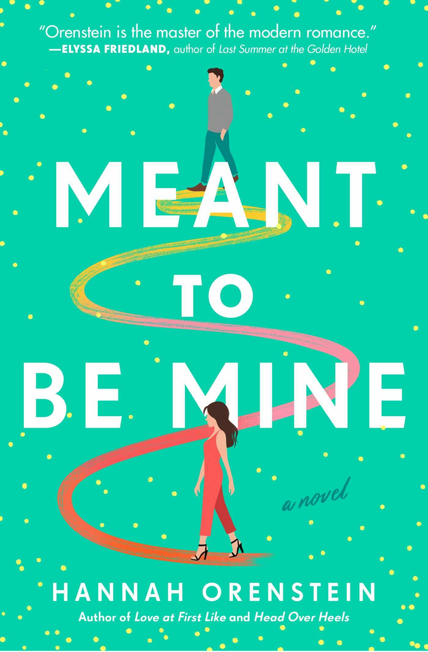 &lsquo;Meant to Be Mine&rsquo; by Hannah Orenstein