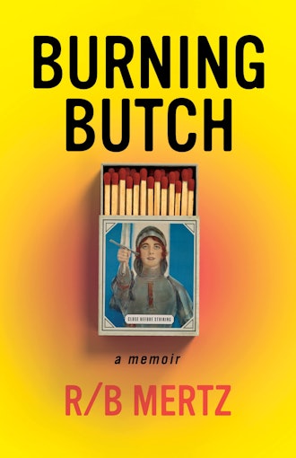 'Burning Butch' by R/B Mertz
