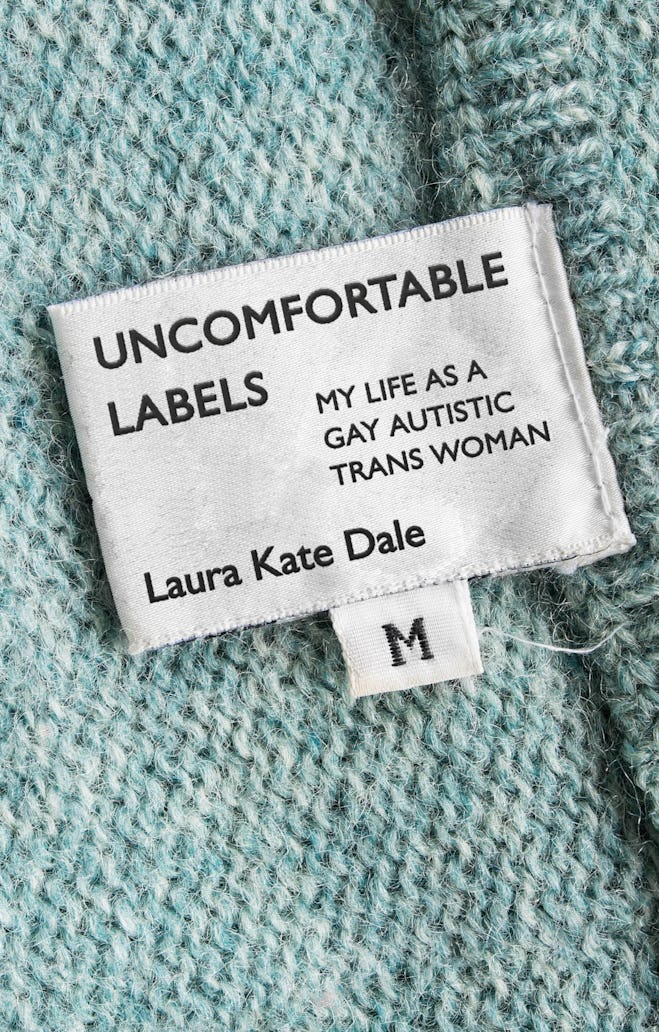 'Uncomfortable Labels: My Life as a Gay Autistic Trans Woman' by Laura Kate Dale
