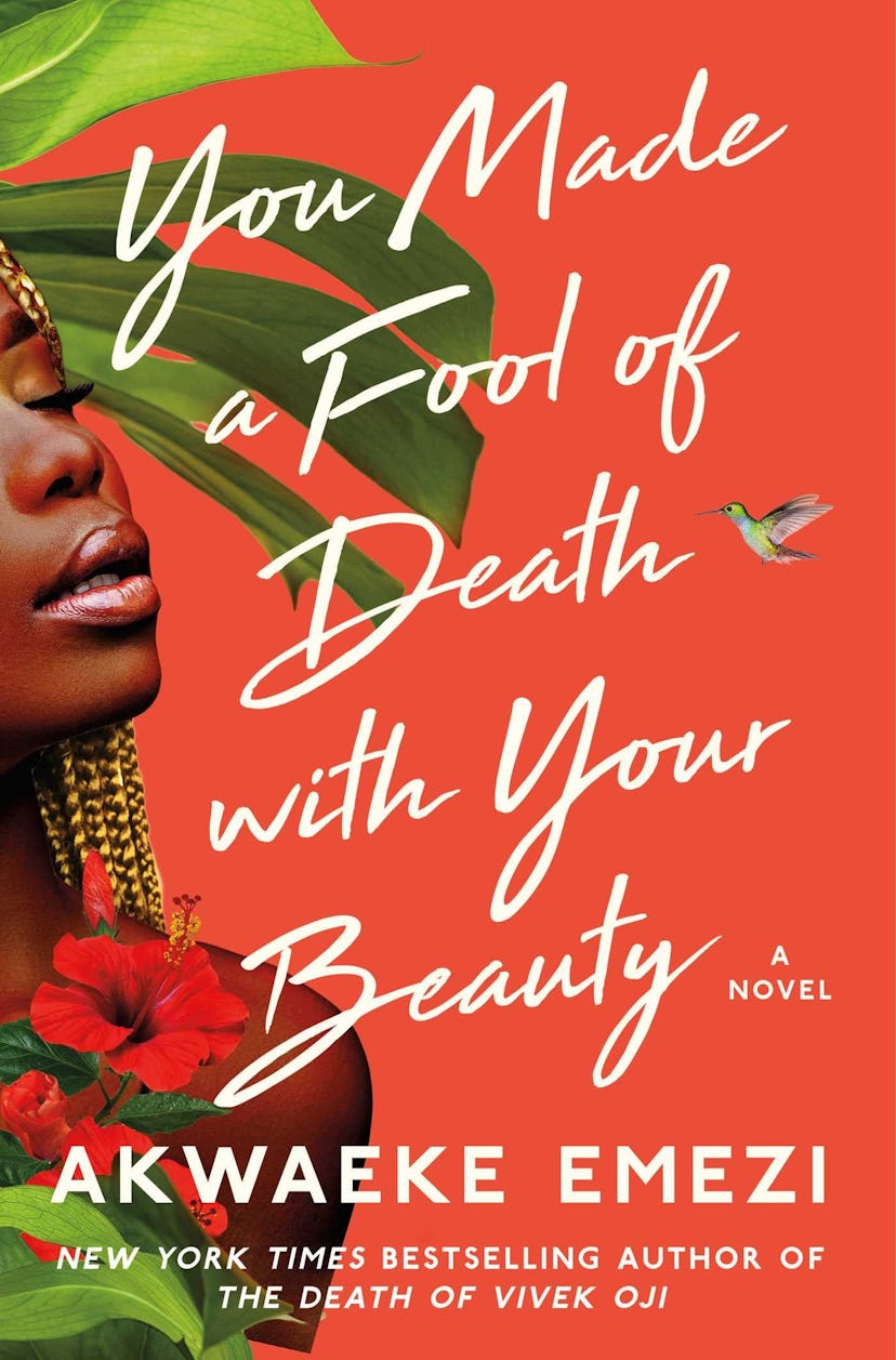 You Made a Fool of Death with Your Beauty by Akwaeke Emezi