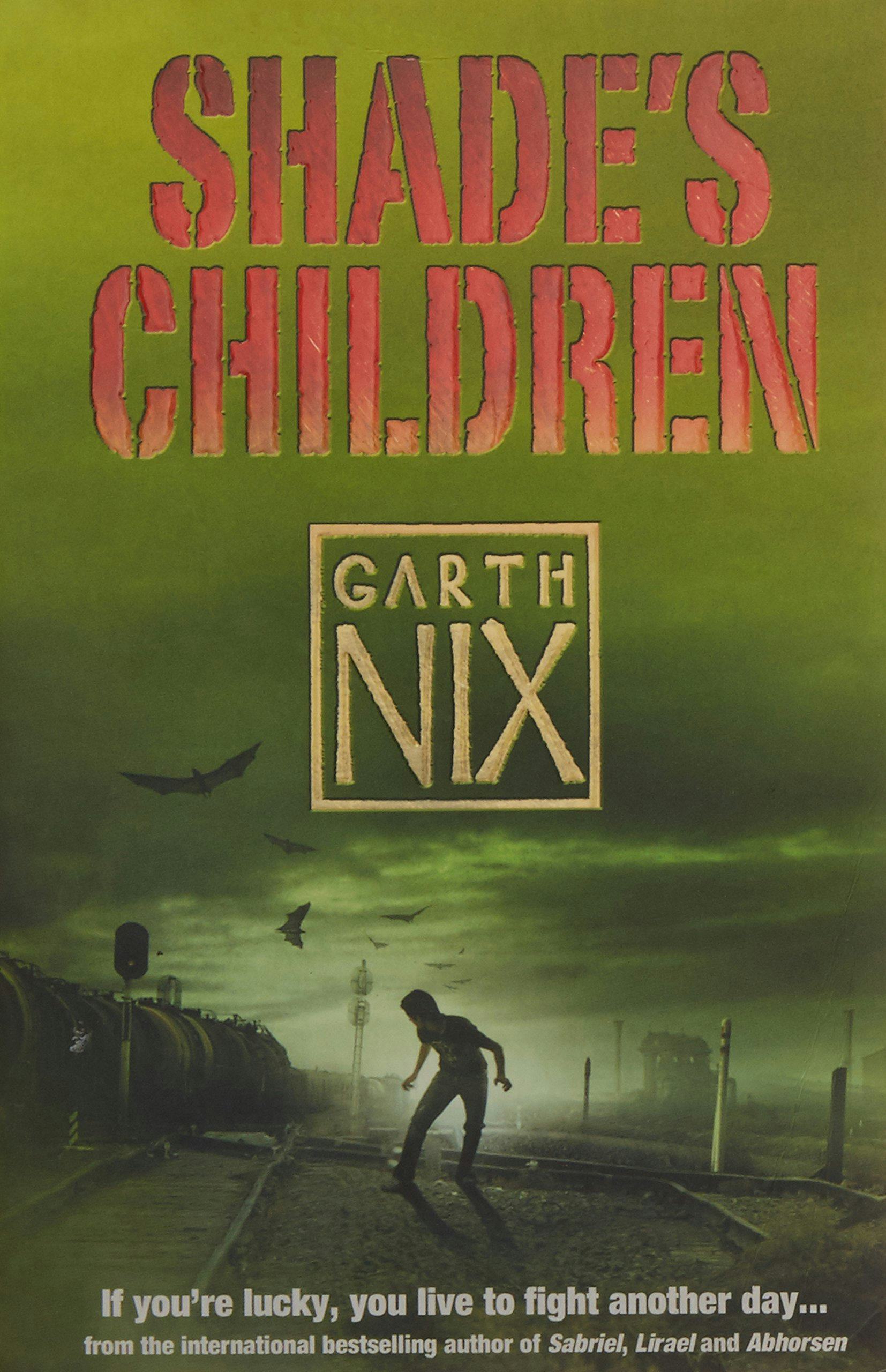 &lsquo;Shade’s Children&rsquo; by Garth Nix