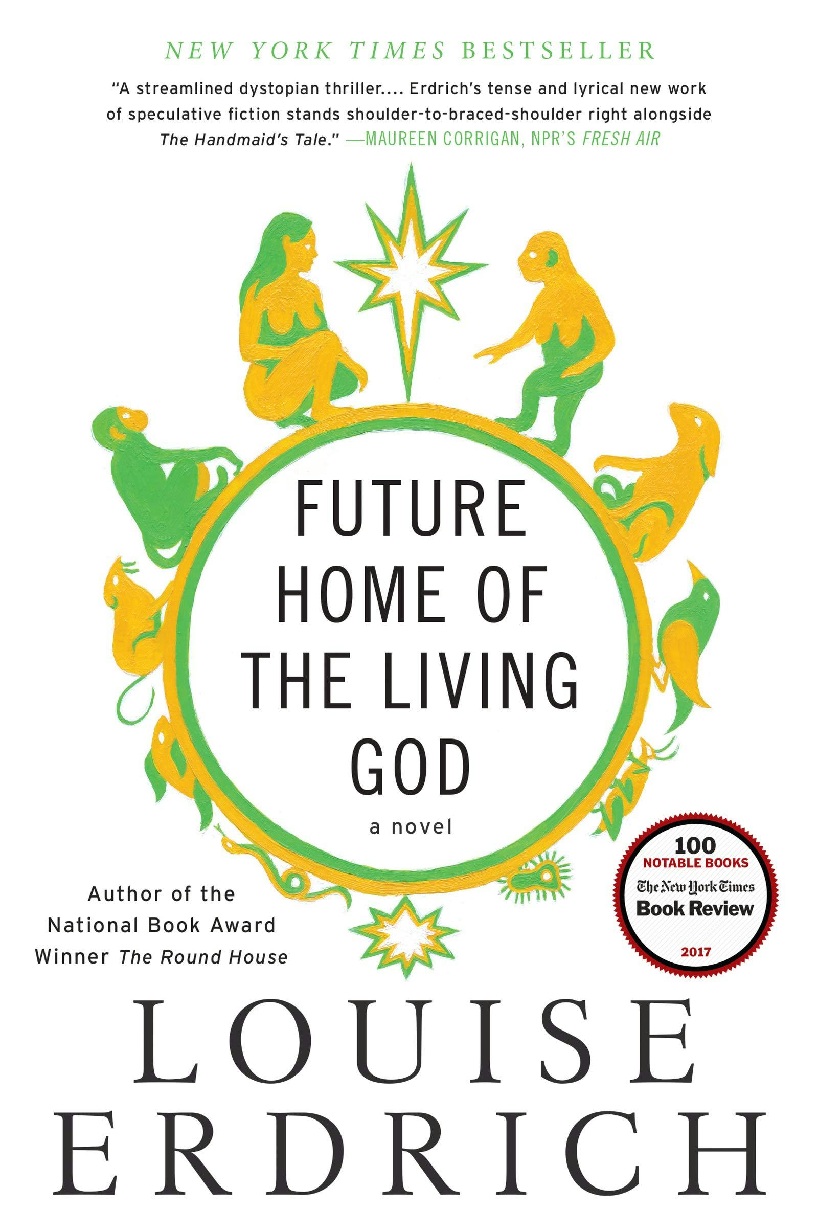 &lsquo;Future Home of the Living God&rsquo; by Louise Erdrich