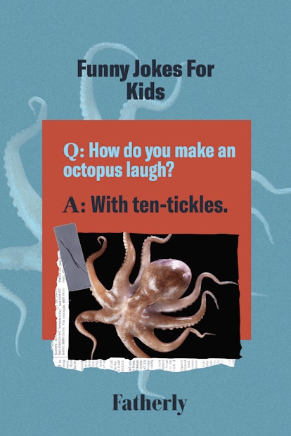 给孩子们的搞笑笑话:你如何让章鱼笑?