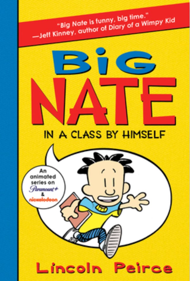 "Big Nate: In A Class By Himself" written & illustrated by Lincoln Peirce is a graphic novel chapter...