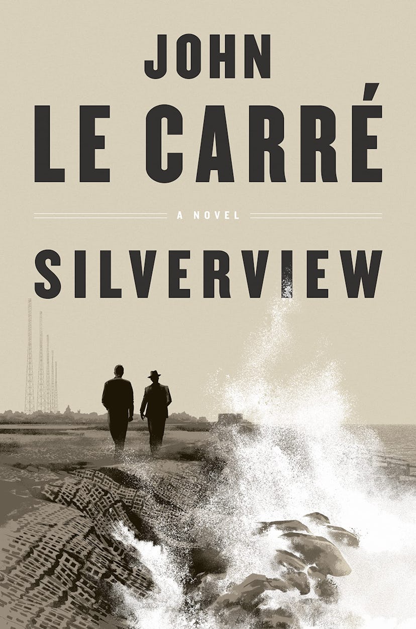 ‘Silverview’ by John  le Carré