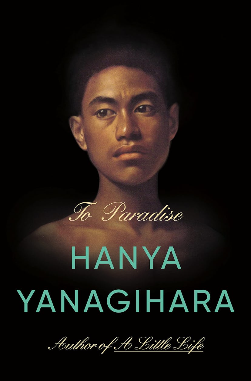 ‘To Paradise’ by Hanya Yanagihara