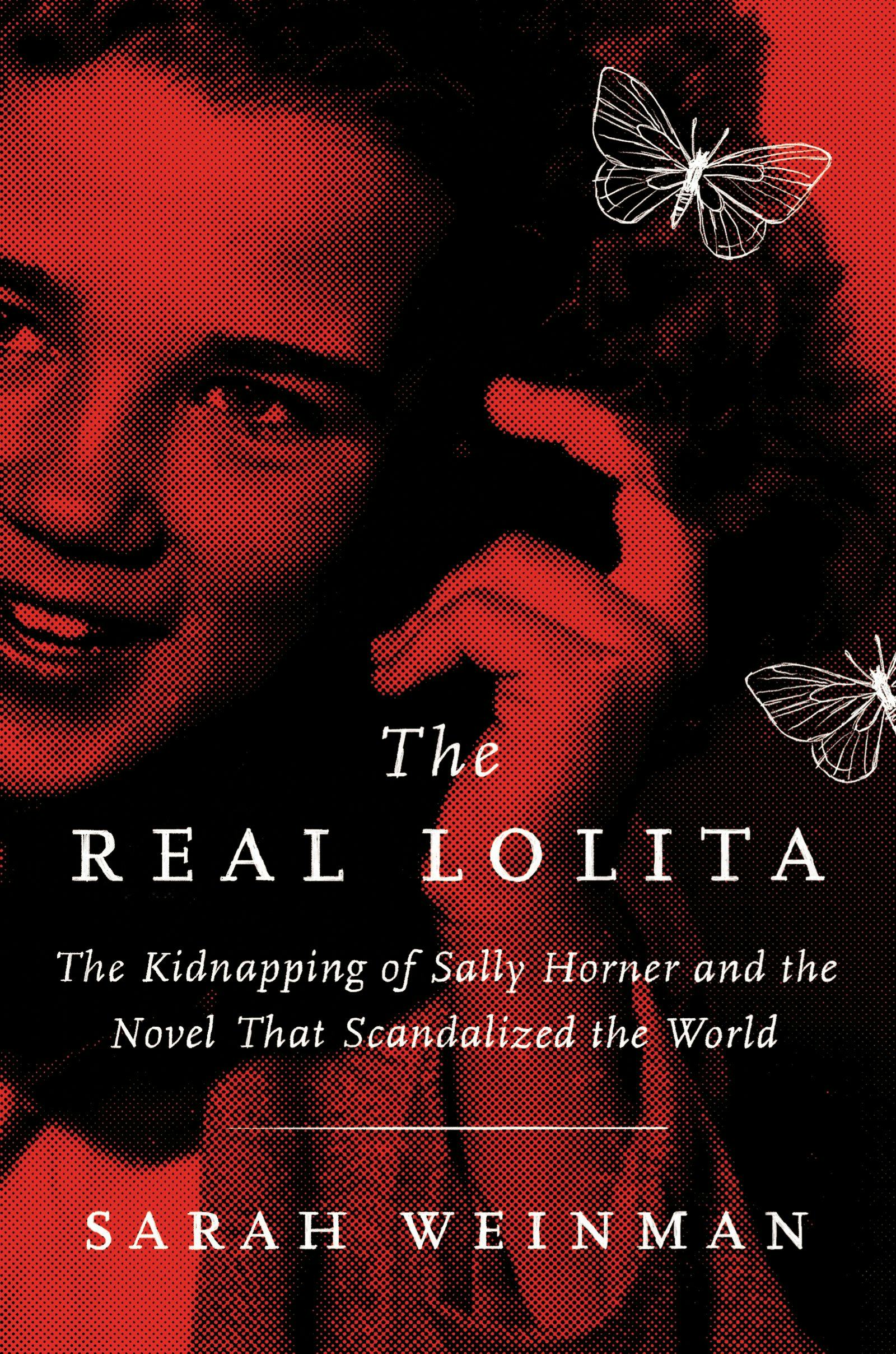 &lsquo;The Real Lolita: The Kidnapping of Sally Horner and the Novel That Scandalized the World,&rsquo; Sarah We&hellip;