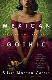 &lsquo;Mexican Gothic&rsquo; by Silvia Moreno-Garcia