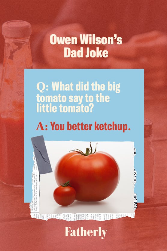 Owen Wilson's Tomato Family Dad Joke