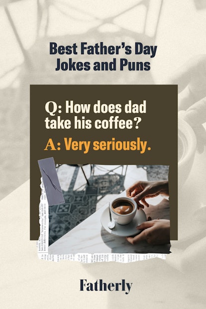 父亲节笑话:问:爸爸是怎么喝咖啡的?A:非常严肃