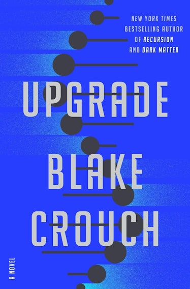 Blake Crouch's Upgrade