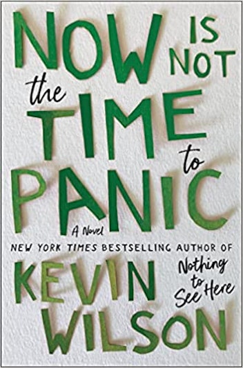 'Now Is Not the Time to Panic' by Kevin Wilson
