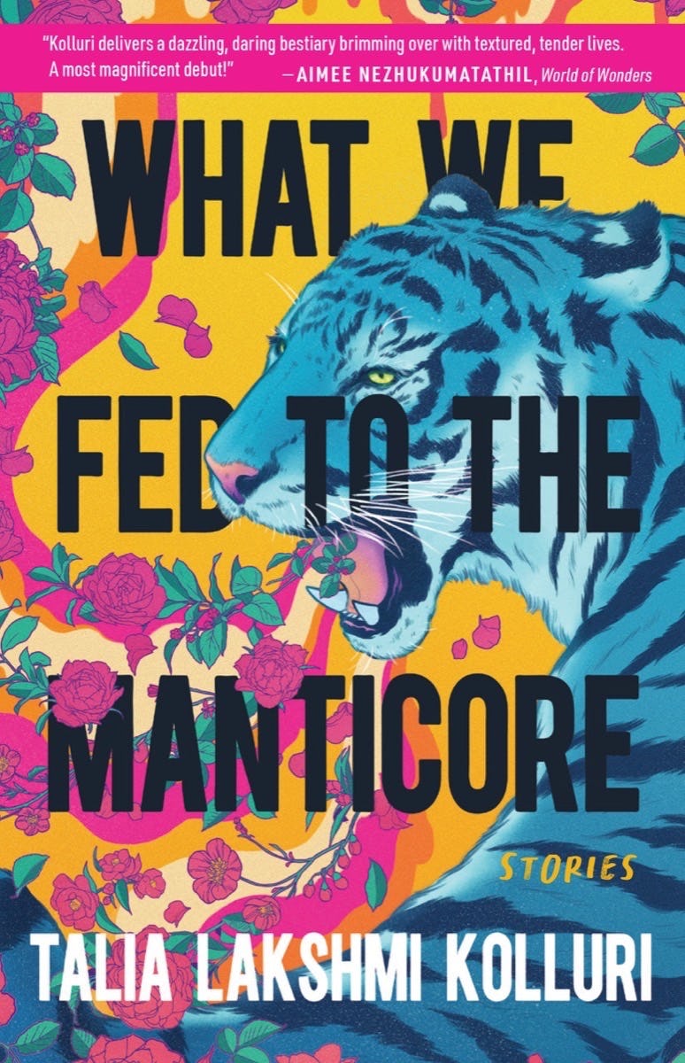 &lsquo;What We Fed to the Manticore&rsquo; by Talia Lakshmi Kolluri