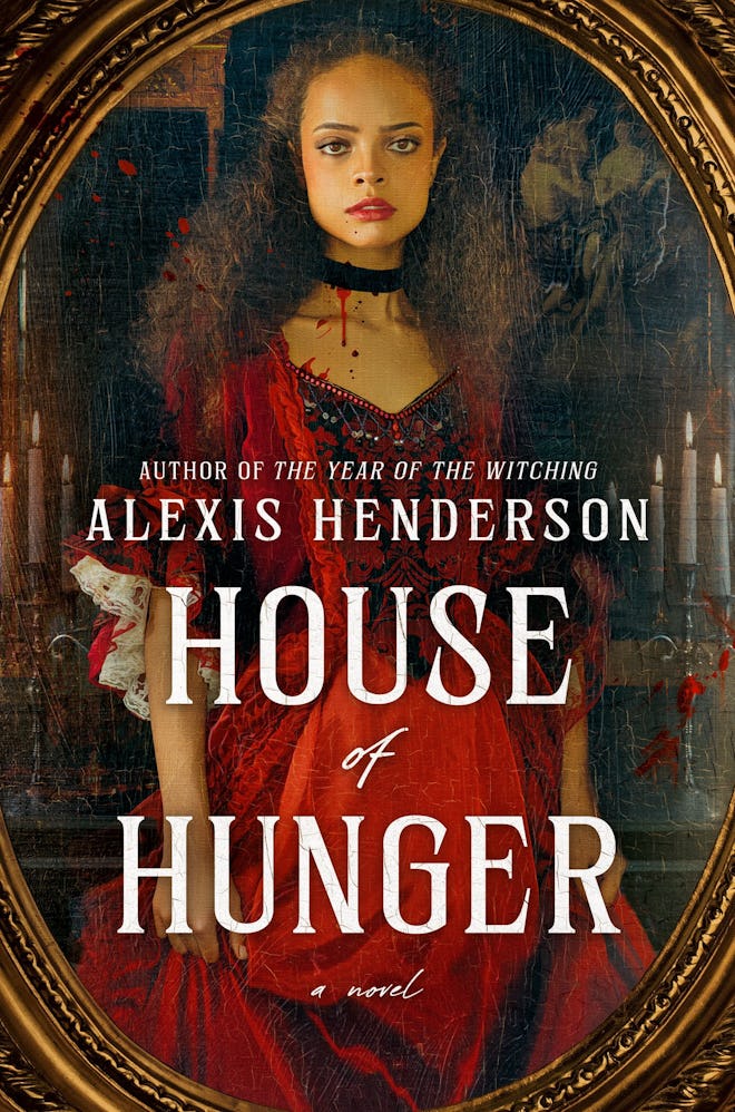 ‘House of Hunger’ by Alexis Henderson
