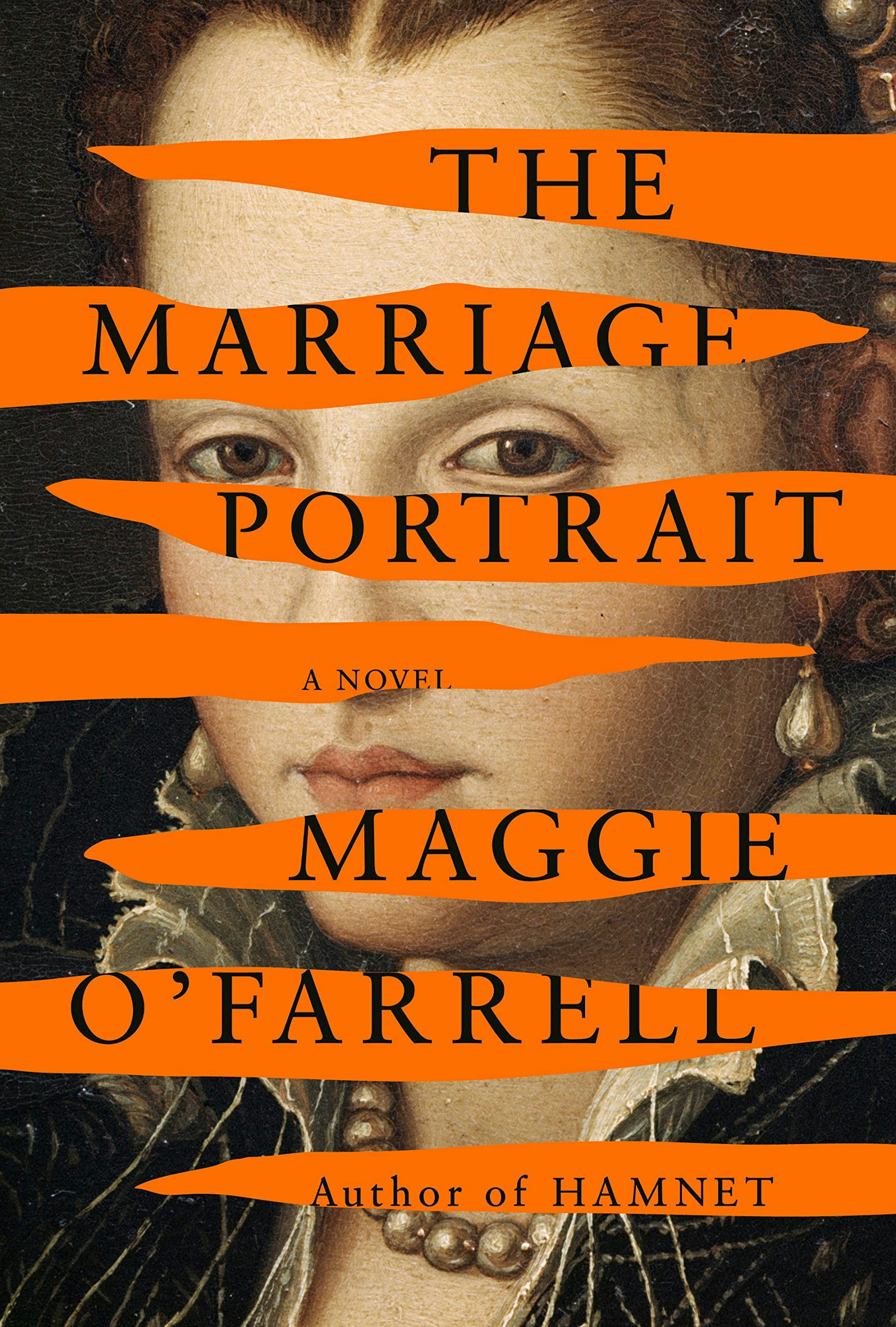 &lsquo;The Marriage Portrait&rsquo; by Maggie O&rsquo;Farrell