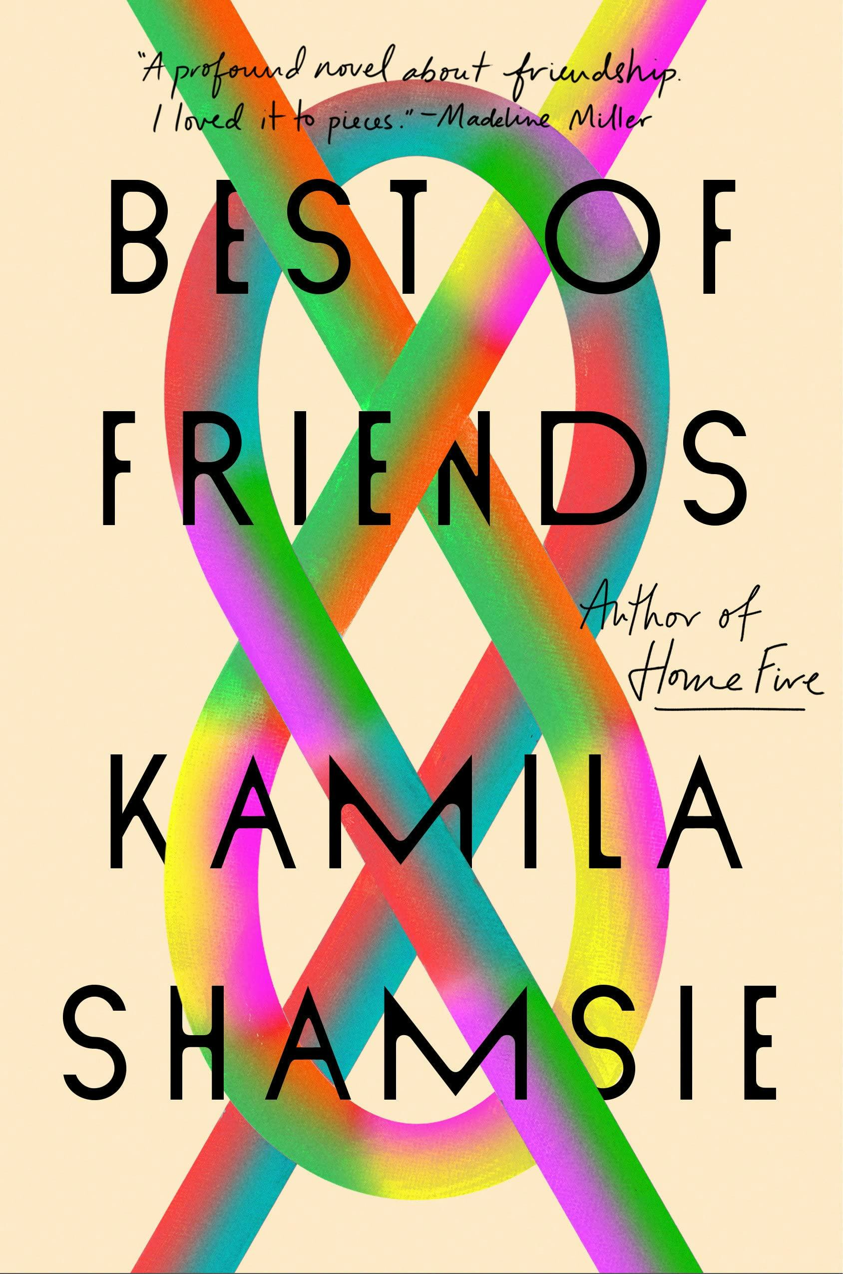 &lsquo;Best of Friends&rsquo; by Kamila Shamsie
