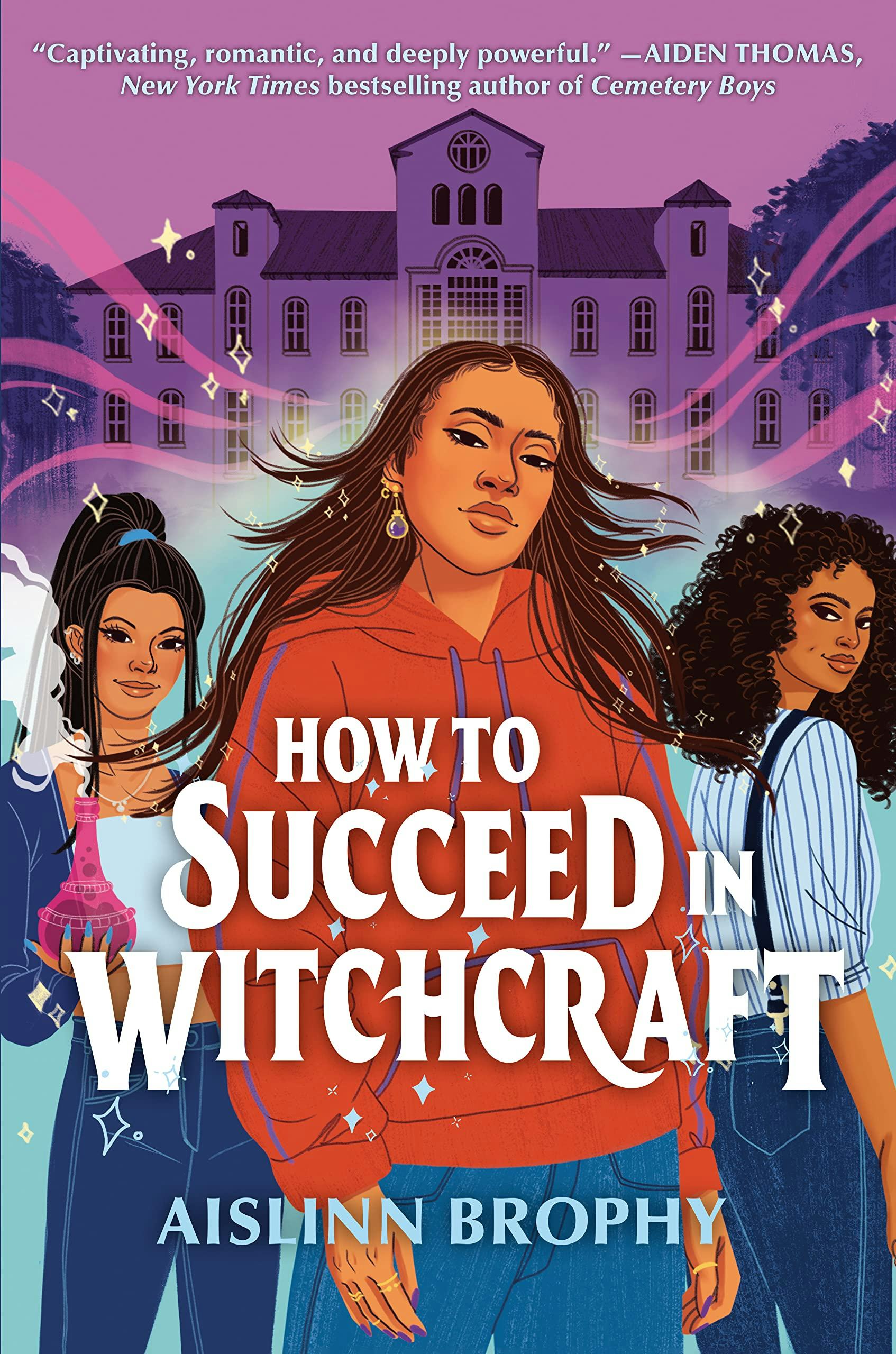 &lsquo;How to Succeed in Witchcraft&rsquo; by Aislinn Brophy
