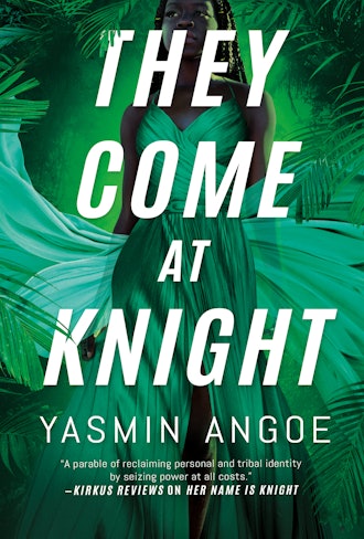 'They Come at Knight' by Yasmin Angoe