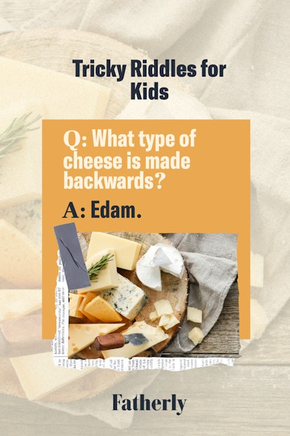 Riddle: What type of cheese is made backward? A: Edam.