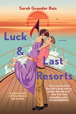 A cover of a book by Sarah Grunder Ruiz, "Luck and Last Resorts"