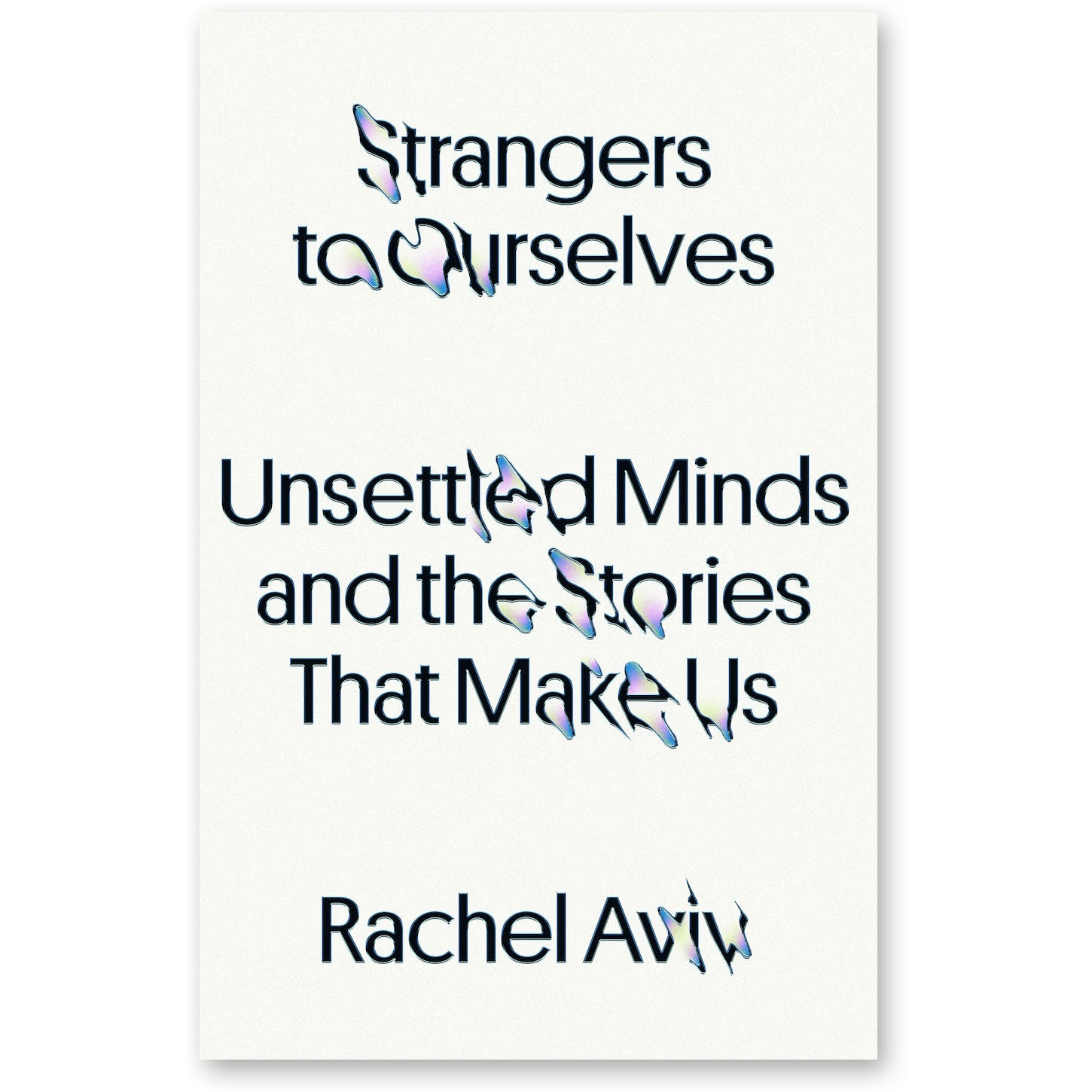Book cover of ‘Strangers to Ourselves’ by Rachel Aviv.