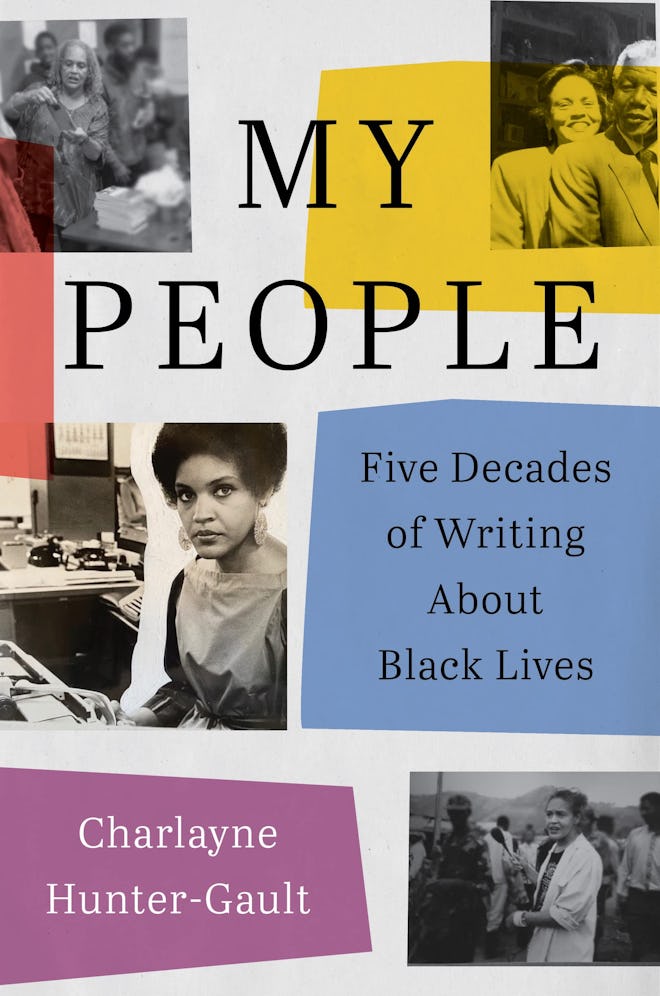 'My People: Five Decades of Writing About Black Lives' by Charlayne Hunter-Gault
