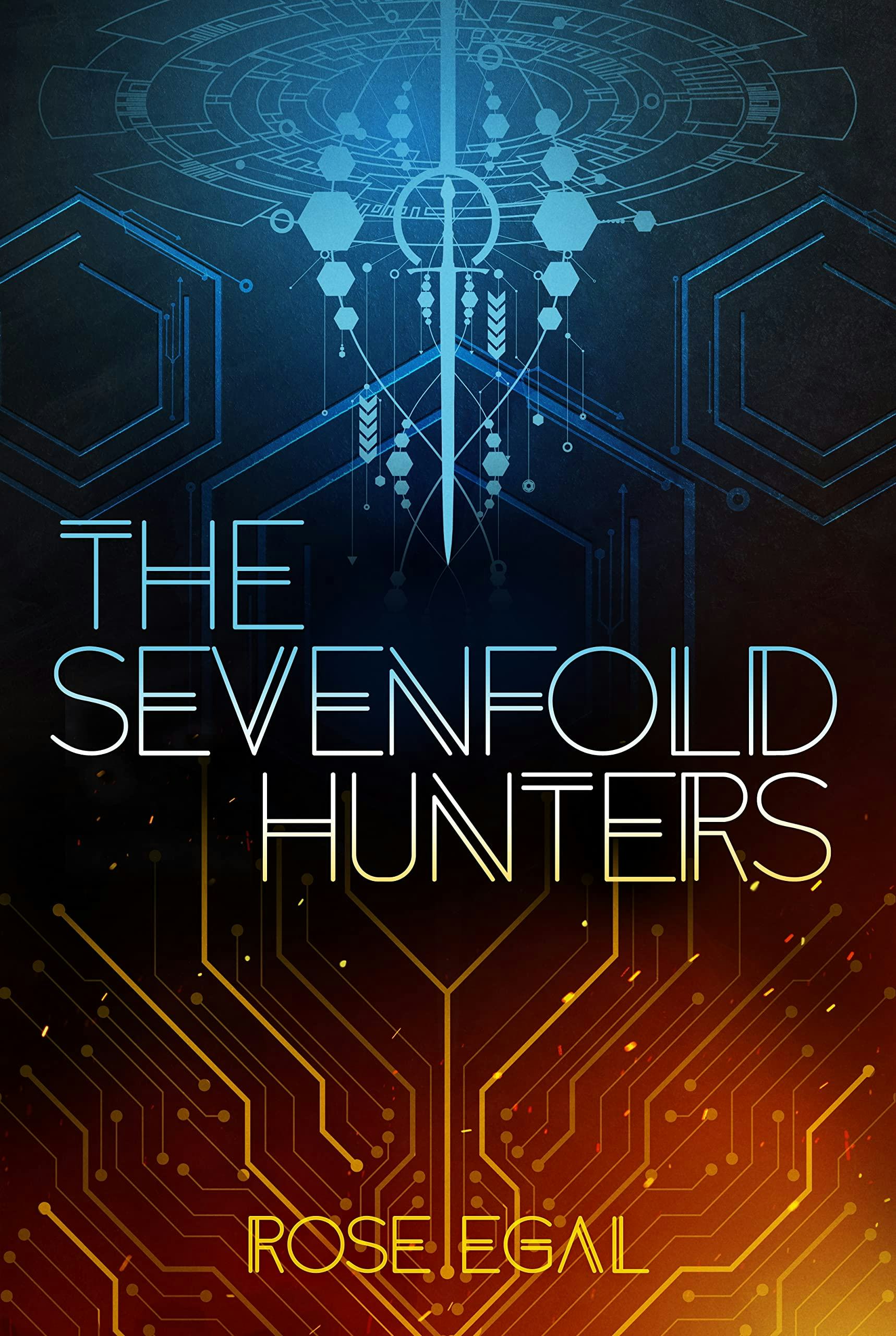 &lsquo;The Sevenfold Hunters&rsquo; by Rose Egal