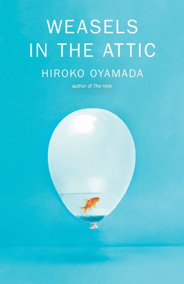&lsquo;Weasels in the Attic&rsquo; by Hiroko Oyamada