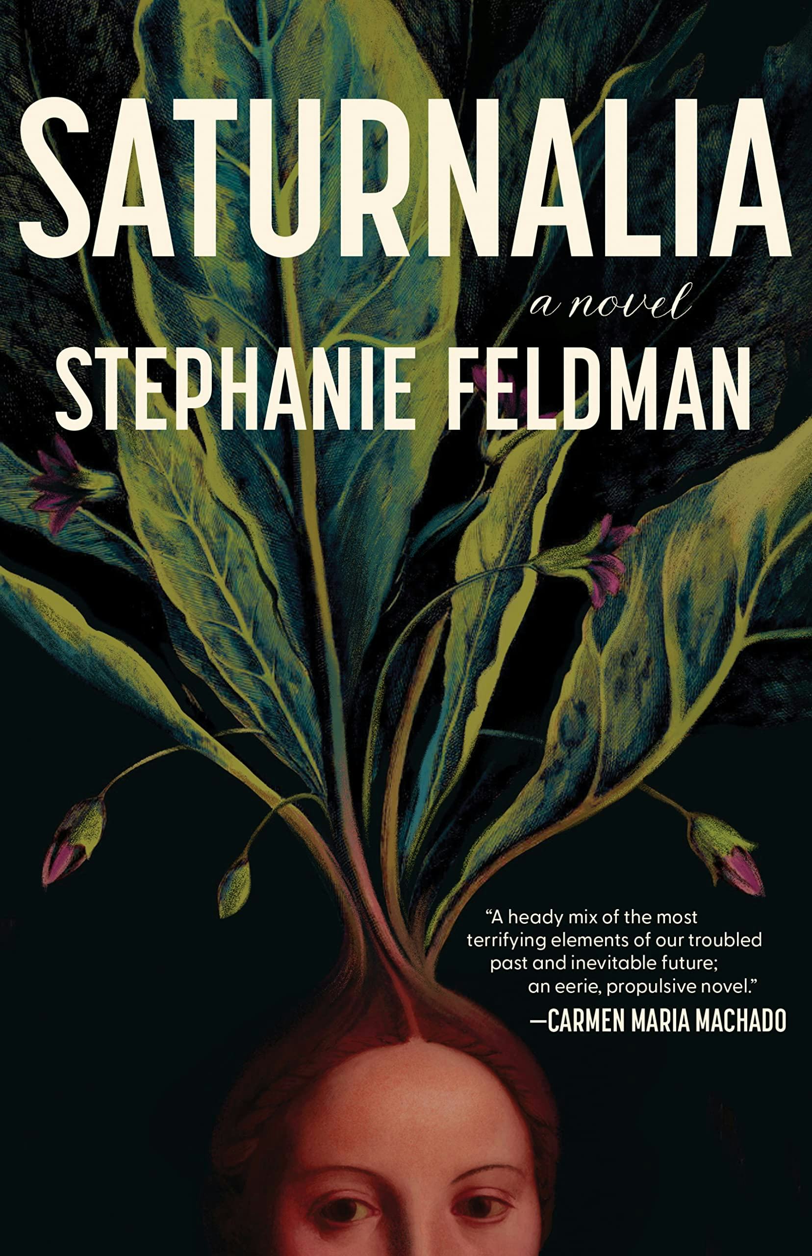 &lsquo;Saturnalia&rsquo; by Stephanie Feldman
