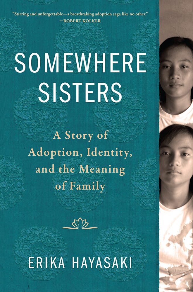'Somewhere Sisters: A Story of Adoption, Identity, and the Meaning of Family' by Erika Hayasaki 