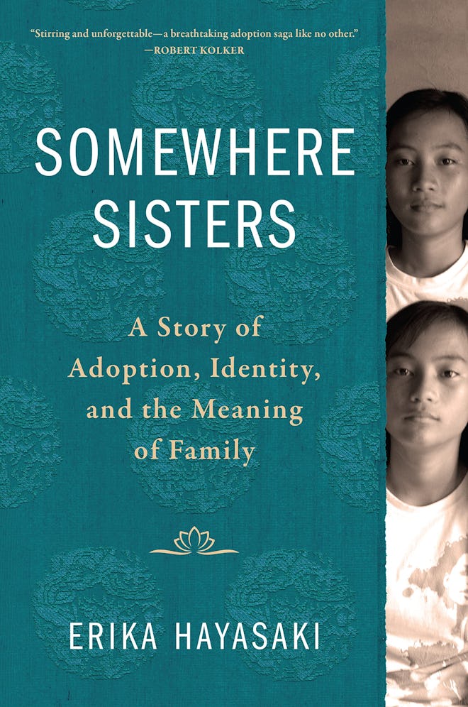 ‘Somewhere Sisters: A Story of Adoption, Identity, and the Meaning of Family’ by Erika Hayasaki