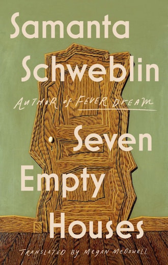 'Seven Empty Houses' by Samanta Schweblin