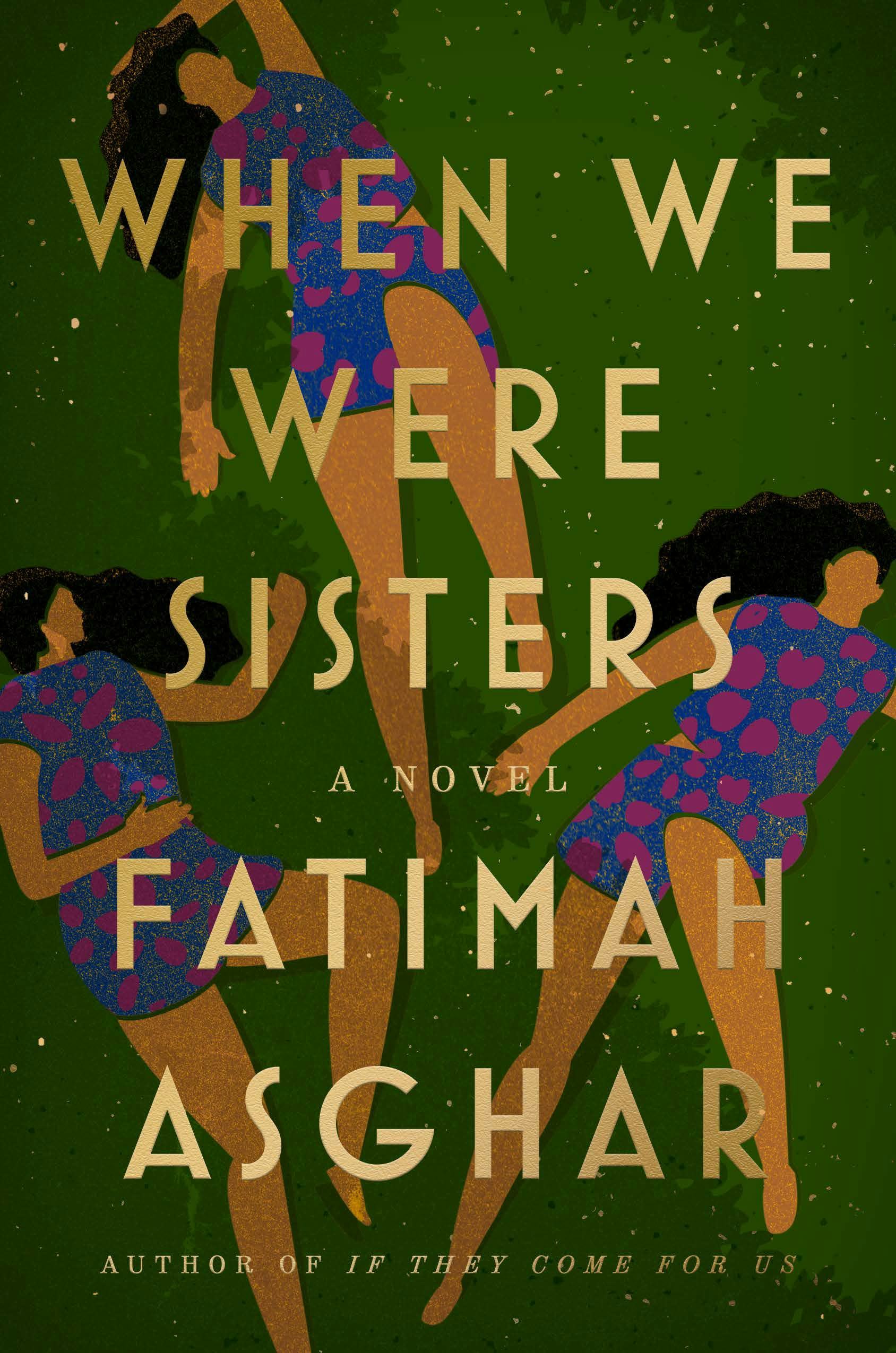 &lsquo;When We Were Sisters&rsquo; by Fatima Asghar