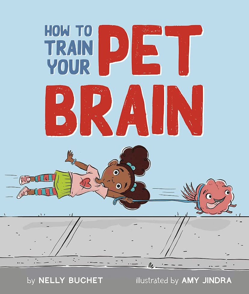 How to Train Your Pet Brain by Nelly Buchet