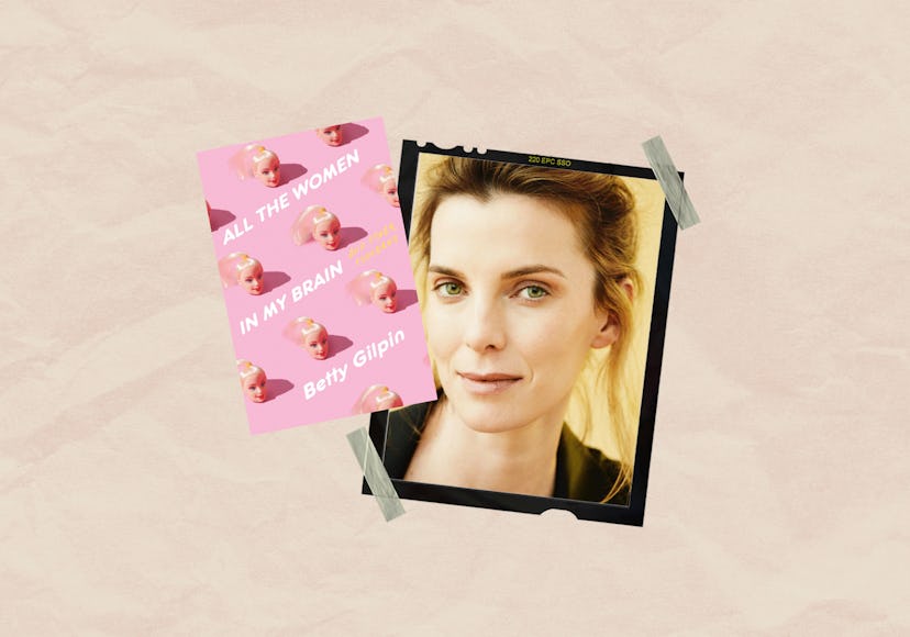 Betty Gilpin is the author of 'All the Women in My Brain.'