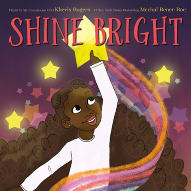 'Shine Bright' by Kheris Rogers, illustrated by Mechal Renee Roe