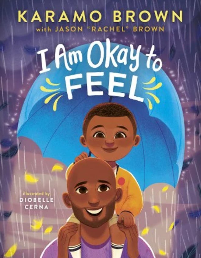 'I Am Okay To Feel' by Karamo Brown with Jason Rachel Brown, illustrated by Diobelle Cerna