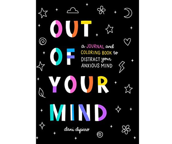 Out of Your Mind: A Journal and Coloring Book to Distract Your Anxious Mind