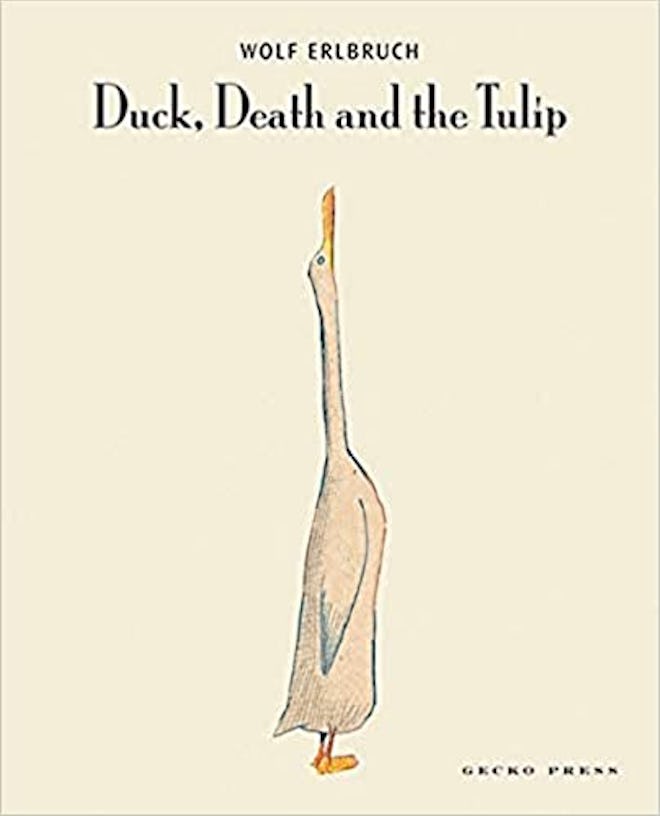 Duck, Death, And The Tulip by Wolf Erlbruch