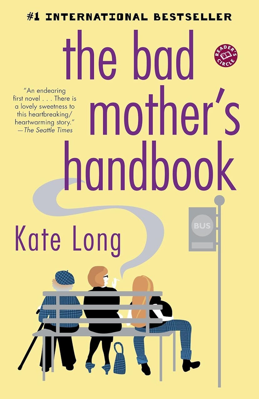 'The Bad Mother’s Handbook' by Kate Long