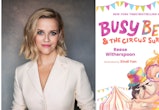 Reese Witherspoon's children's book Busy Betty and the Circus Surprise is the actress’ second book i...