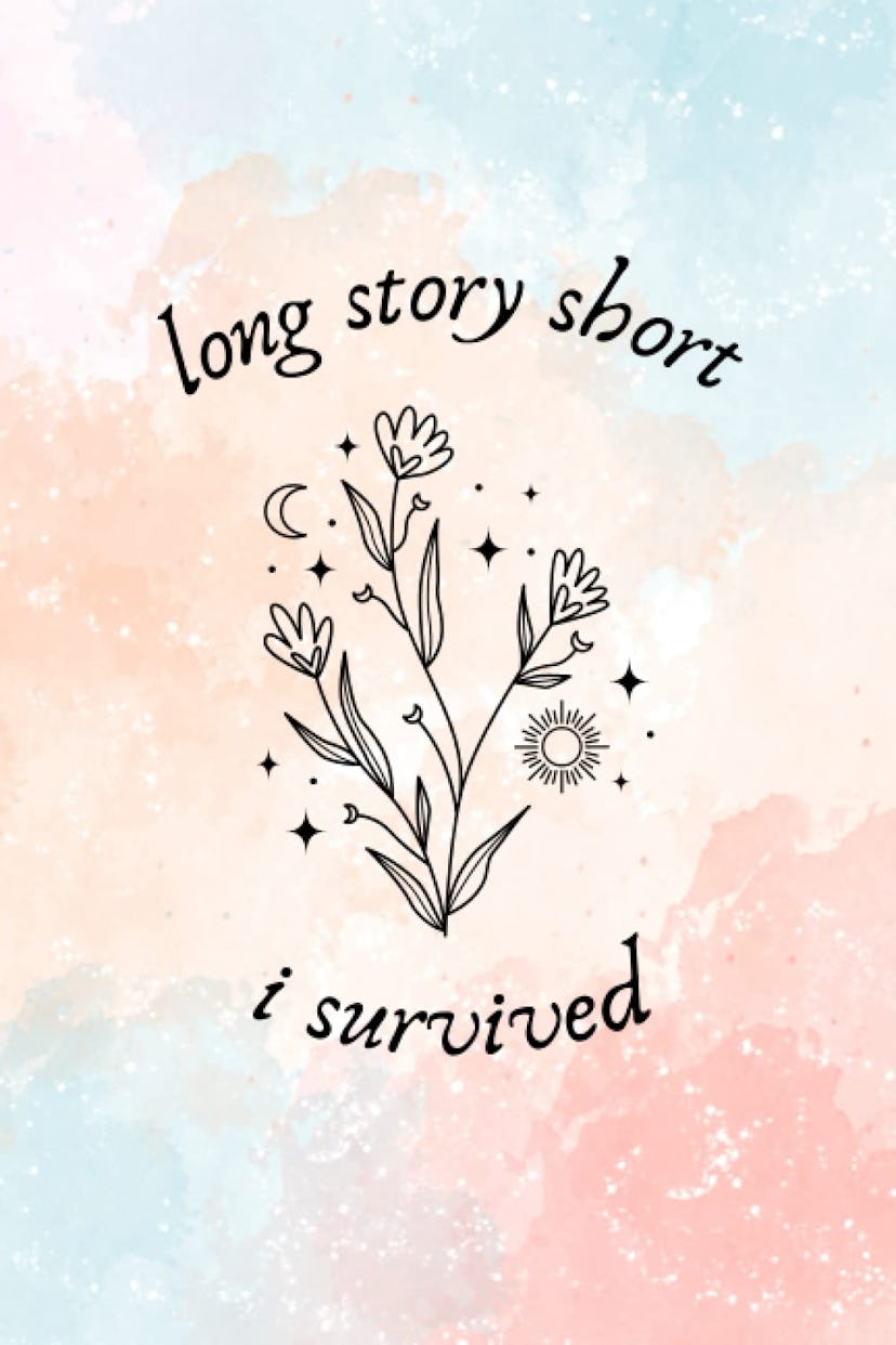 Long Story Short, I Survived: A Wellness Journal