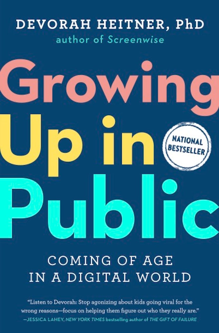 Book cover image of Devorah Heitner's Growing Up In Public: Coming of Age In A Digital World