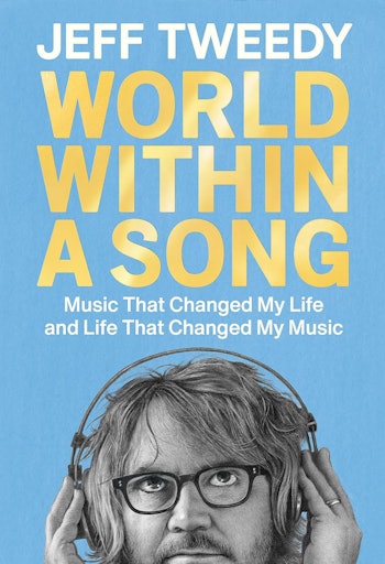 World Within A Song by Jeff Tweedy