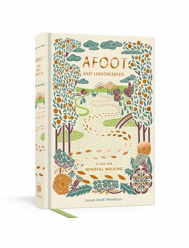 Cover of &lsquo;Afoot and Lighthearted: A Journal for Mindful Walking&rsquo; by Bonnie Smith Whitehouse.
